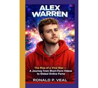 Alex Warren: The Rise of a Viral Star - A Journey from Short-Form Videos to Global Online Fame