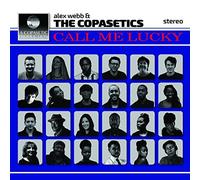 Alex Webb & the Copasetics – Call Me Lucky