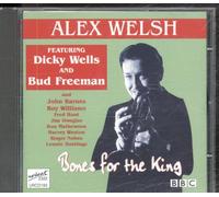 Alex Welsh - Bones For The King