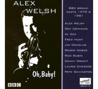 Alex Welsh - Oh Baby!