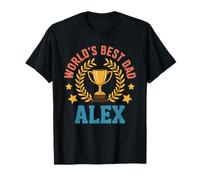 Alex World'S Best Dad Día del Padre Cumpleaños Camiseta