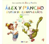 ALEX Y PANCHO DE CUMPLEAÑOS - CUENTO 4: Álex y Pancho están de cumpleaños (Los cuentos de Álex y Pancho)