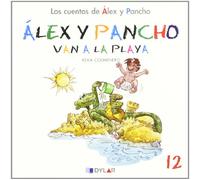 ALEX Y PANCHO VAN A LA PLAYA - CUENTO 12: Álex y Pancho van a la playa (Los cuentos de Álex y Pancho)