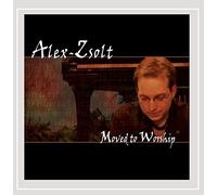 Alex Zsolt - Moved to Worship