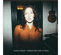 Alexa Rose - Medicine For Living [Vinilo]