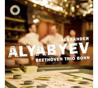 Alexander Alyabyev : Trios et quintette pour piano. Beethoven Trio Bonn.