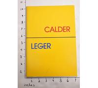 Alexander Calder. Fernand Leger: October 4-27, 1979