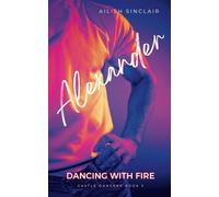 Alexander: Dancing with Fire: 3 (Castle Dancers)