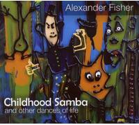 Alexander Fisher - Childhood Samba