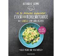 Alexander Grimm In 20 Minuten zubereitet: Essen ohne Kohlenhyd (Various Formats)