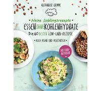 Alexander Grimm Meine Lieblingsrezepte: Essen ohne Kohlenhydrate: (Tapa blanda)