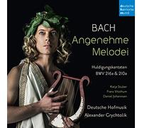 Alexander Grychtolik - Bach. Angenehme Melodei: Huldigungskantaten, BWV 216A & 210A