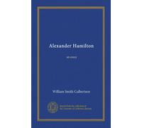 Alexander Hamilton: an essay