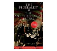 Alexander Hamilton James Madiso The Federalist & The Anti-Federal (Tapa blanda)