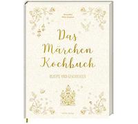 Alexander Höss-Knakal Melina Mar Das Märchen-Kochbuch: Rezepte und G (Tapa dura)