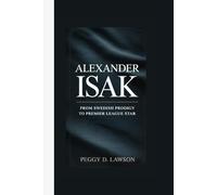 Alexander Isak: From Swedish Prodigy to Premier League Star