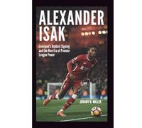 ALEXANDER ISAK: Liverpool’s Boldest Signing and the New Era of Premier League Power