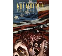 Alexander, Jason Shawn - Killadelphia Deluxe Edition, Book One (KILLADELPHIA DLX ED HC)