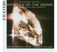 Alexander Kandov: Crystals of the Zodiac by Boyen Vodenicharov - piano, synthesizer, Robert van Sice - marimba, vibraphone (2005-01-18)