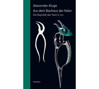 Alexander Kluge Aus dem Bauhaus der Natur: Die Republik der Tiere in (Tapa dura)