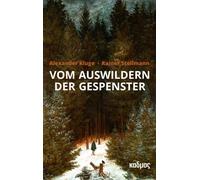 Alexander Kluge Rainer Stollmann Vom Auswildern der Gespenster (Tapa dura)