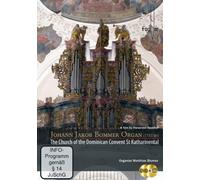 Alexander Koschel - Johann Jakob Bommer-Orgel (1735/36) - Die Kirche des Dominikanerinnen-Klosters St. Katharinental, Schweiz