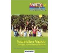 Alexander Laßle Faszination Frisbee: Übungen, Spiele und Wettkämpf (Tapa blanda)