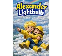Alexander Lightbulb and the Rainy Day: Book 2