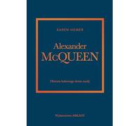 Alexander McQueen. Historia kultowego domu mody