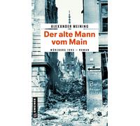 Alexander Meining Der alte Mann vom Main: Roman (Tapa blanda)