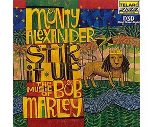Alexander, Monty - Stir It Up: The Music Of Bob Marley