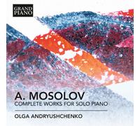Alexander Mosolo A. Mosolov: Complete Works for Solo Pian (CD) (Importación USA)