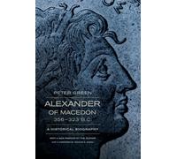 Alexander of Macedon, 356-323 B.C.: A Historical Biography