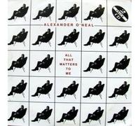Alexander O'Neal - All That Matters To Me