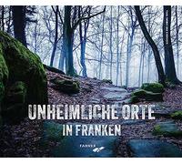 Alexander Pavel Simone Pavel Unheimliche Orte in Franken (Tapa dura)