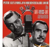 Alexander,Peter & Loube,Karl - Die Rot-Weiss-Rot Aufnahmen