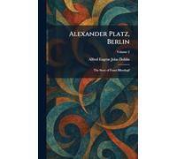 Alexander Platz, Berlin: The Story of Franz Biberkopf