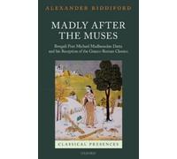 Alexander Riddiford Madly after the Muses (Tapa dura) Classical Presences