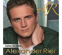 Alexander Rier - Liebe Ist Mehr...