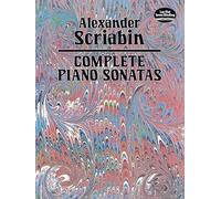 Alexander scriabin : complete piano sonatas (Dover Classical Piano Music)
