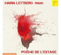 Lettberg,Maria - Poeme de l'Extase - Piano music by Scriabin, Liszt, Messiaen etc.