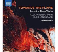 Gustav Piekut – Scriabin/Langgaard: Obras de piano excéntricas (Hacia la llama) – CD – NAXOS
