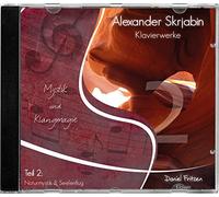 Alexander Skrjabin, Klavierwerke 2 - Naturmystik Und Seelenflug