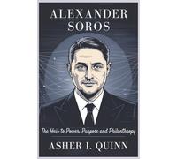 Alexander Soros: The Heir to Power, Purpose, and Philanthropy