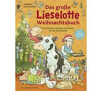 Alexander Steff Das große Lieselotte Weihnachtsbuch: Bastelideen, Re (Tapa dura)