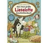 Alexander Steff Das neue große Lieselotte Geschichtenbuch: 3 Abenteu (Tapa dura)