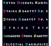 Alexander String Quartet - Peter Michael Hamel: String Quartet No. 3, String Quartet No. 4, String Trio