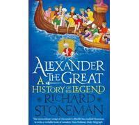 Alexander the Great: A Life in Legend