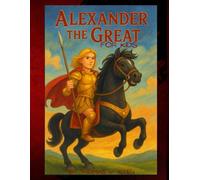 Alexander the Great (Classics for Kids)