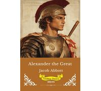 Alexander The Great | Timeless Classics